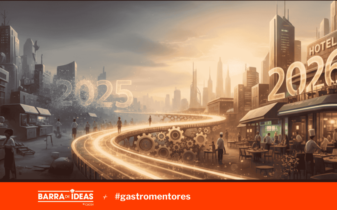 Cinco claves para la hostelería en 2026: lo que 2025 nos enseñó sobre gestión en HORECA